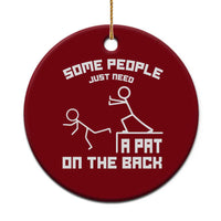 Some People Just Need A Pat On The Back Ceramic Ornament Funny Sarcasm Quote - Wonder Print Shop