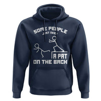 Some People Just Need A Pat On The Back Hoodie Funny Sarcasm Quote - Wonder Print Shop