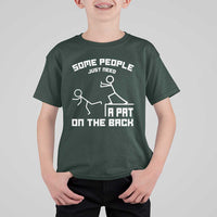 Some People Just Need A Pat On The Back T Shirt For Kid Funny Sarcasm Quote - Wonder Print Shop
