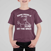 Some People Just Need A Pat On The Back T Shirt For Kid Funny Sarcasm Quote - Wonder Print Shop