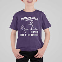 Some People Just Need A Pat On The Back T Shirt For Kid Funny Sarcasm Quote - Wonder Print Shop