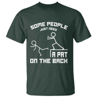 Some People Just Need A Pat On The Back T Shirt Funny Sarcasm Quote - Wonder Print Shop