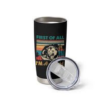 Funny First Of All I Am A Delight Tumbler Cup Retro Angry Opossum - Wonder Print Shop
