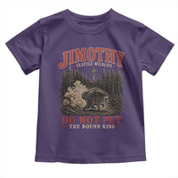 Jimothy Raccoon Seattle Wildlife Toddler T Shirt Do Not Pet The Round King Funny Viral Trash Panda