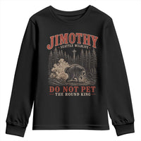 Jimothy Raccoon Seattle Wildlife Youth Sweatshirt Do Not Pet The Round King Funny Viral Trash Panda