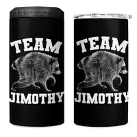 Team Jimothy Raccoon 4 in 1 Can Cooler Tumbler Funny Seattle Trash Panda Lover