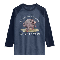 Watercolor Jimothy the Raccoon Raglan Shirt In A World Full Of Trash Pandas Be A Jimothy