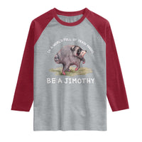 Watercolor Jimothy the Raccoon Raglan Shirt In A World Full Of Trash Pandas Be A Jimothy