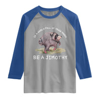Watercolor Jimothy the Raccoon Raglan Shirt In A World Full Of Trash Pandas Be A Jimothy