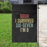 Funny 67 8th Birthday Garden Flag Bruh I Survived Six Seven I'm 8 Retro Bday