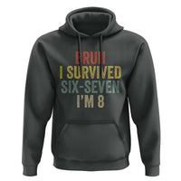 Funny 67 8th Birthday Hoodie Bruh I Survived Six Seven I'm 8 Retro Bday