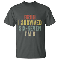 Funny 67 8th Birthday T Shirt Bruh I Survived Six Seven I'm 8 Retro Bday