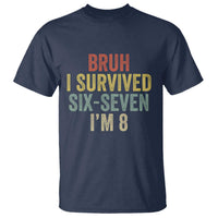 Funny 67 8th Birthday T Shirt Bruh I Survived Six Seven I'm 8 Retro Bday