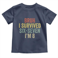Funny 67 8th Birthday Toddler T Shirt Bruh I Survived Six Seven I'm 8 Retro Bday