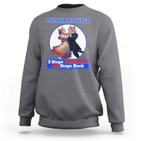 The Harris Walz Sweatshirt 2 Steps Forward No Steps Back Cat Dancing - Wonder Print Shop