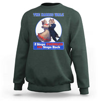 The Harris Walz Sweatshirt 2 Steps Forward No Steps Back Cat Dancing - Wonder Print Shop