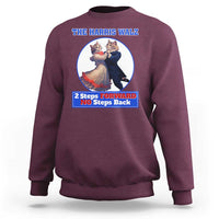 The Harris Walz Sweatshirt 2 Steps Forward No Steps Back Cat Dancing - Wonder Print Shop