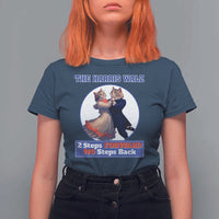 The Harris Walz T Shirt For Women 2 Steps Forward No Steps Back Cat Dancing - Wonder Print Shop
