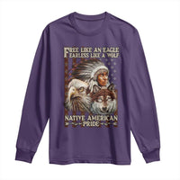 Native American Pride Long Sleeve Shirt Free Like An Eagle Fearless Like A Wolf Vintage Flag - Wonder Print Shop
