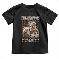 Native American Pride Toddler T Shirt Free Like An Eagle Fearless Like A Wolf Vintage Flag - Wonder Print Shop