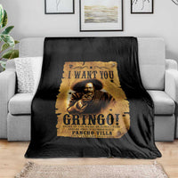Pancho Villa Throw Blanket I Want You Gringo Fight In The Mexican Revolution - Wonder Print Shop
