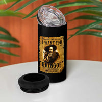 Pancho Villa 4 in 1 Can Cooler Tumbler I Want You Gringo Fight In The Mexican Revolution - Wonder Print Shop