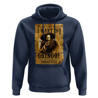 Pancho Villa Hoodie I Want You Gringo Fight In The Mexican Revolution - Wonder Print Shop