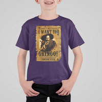 Pancho Villa T Shirt For Kid I Want You Gringo Fight In The Mexican Revolution - Wonder Print Shop