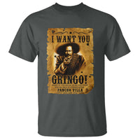 Pancho Villa T Shirt I Want You Gringo Fight In The Mexican Revolution - Wonder Print Shop