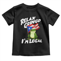 Funny Relax Gringo I Am Legal Toddler T Shirt Puerto Rico Flag Coqui Frog - Wonder Print Shop