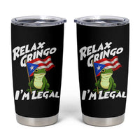 Funny Relax Gringo I Am Legal Tumbler Cup Puerto Rico Flag Coqui Frog - Wonder Print Shop