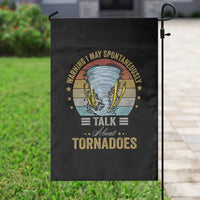 Funny Warning I May Spontaneously Talk About Tornadoes Garden Flag - Wonder Print Shop