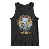 Funny Warning I May Spontaneously Talk About Tornadoes Tank Top - Wonder Print Shop