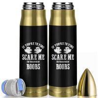 If Youre Trying Scare Me I Am Terrified Of Boobs Bullet Tumbler Funny Halloween Adult Humor - Wonder Print Shop