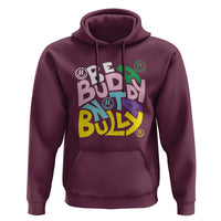 Unity Day Orange Hoodie Be A Buddy Not A Bully Anti Bullying Awareness