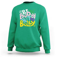 Unity Day Orange Sweatshirt Be A Buddy Not A Bully Anti Bullying Awareness - Wonder Print Shop