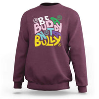 Unity Day Orange Sweatshirt Be A Buddy Not A Bully Anti Bullying Awareness - Wonder Print Shop