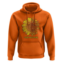 Anti Bullying Awareness Hoodie We Wear Orange For Unity Day End Bullying Sunflower