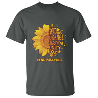 Anti Bullying Awareness T Shirt We Wear Orange For Unity Day End Bullying Sunflower - Wonder Print Shop