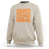 Unity Day Sweatshirt Kindness Takes Courage Anti Bullying Awareness - Wonder Print Shop