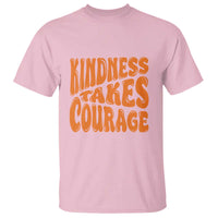 Unity Day T Shirt Kindness Takes Courage Anti Bullying Awareness - Wonder Print Shop