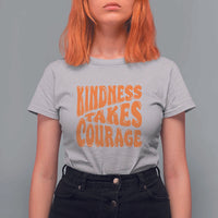 Unity Day T Shirt For Women Kindness Takes Courage Anti Bullying Awareness - Wonder Print Shop