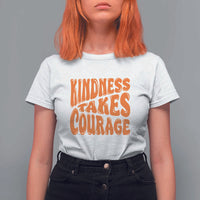 Unity Day T Shirt For Women Kindness Takes Courage Anti Bullying Awareness - Wonder Print Shop