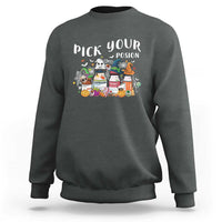 Halloween Nurse Sweatshirt Pick Your Poison Pharmacy Witches - Wonder Print Shop