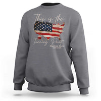 This Is The Turning Point Sweatshirt Patriotic American Map Vintage USA Flag - Wonder Print Shop