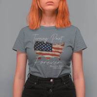 Turning Point Forever T Shirt For Women Patriotic American Map Vintage USA Flag - Wonder Print Shop