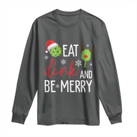 Funny Christmas Pickleball Long Sleeve Shirt Eat Dink And Be Merry