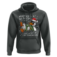 Funny Whatever Life Throws At You Duck And Let It Hit Someone Else Christmas Hoodie - Wonder Print Shop