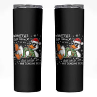 Funny Whatever Life Throws At You Duck And Let It Hit Someone Else Christmas Skinny Tumbler - Wonder Print Shop
