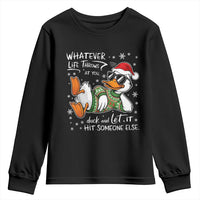Funny Whatever Life Throws At You Duck And Let It Hit Someone Else Christmas Youth Sweatshirt - Wonder Print Shop